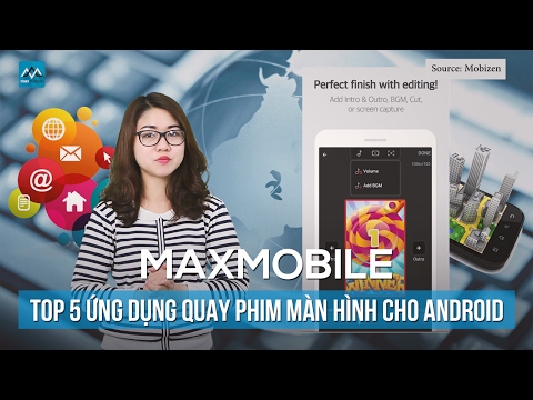 Top 5 ứng dụng quay phim màn hình cho điện thoại Android