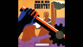 Watch Big Country Steeltown video