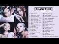 B L A C K P I N K FULL A L B U M PLAYLIST 2022 BEST ALL S O N G S UPDATED