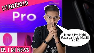 Xiaomi News Ep. 1 - Redmi Note 7 Pro India Launch, Miui 11 Fast UI Experience, Mi 9 Launch China