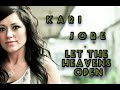 Let the heavens open (Live) - Kari Jobe