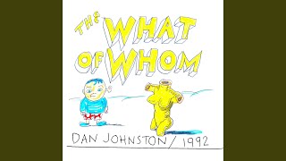 Watch Daniel Johnston Polka Dot Rag video