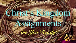 "Christ's Kingdom Assignments" 020322