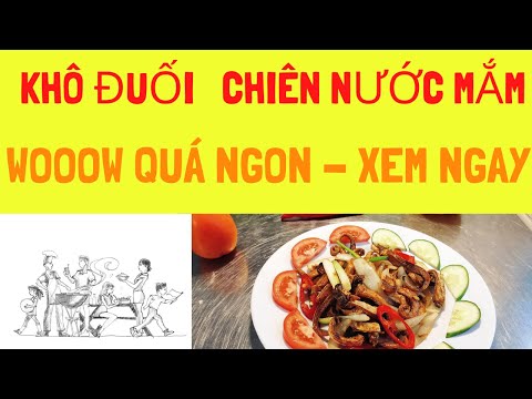 Khô đuối chiên nước mắm | mồi ngon khó cưỡng xem ngay làm luôn | Nấu nướng ăn thật sướng