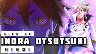 Life of Indra Otsutsuki in Hindi || Naruto