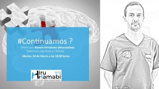 Charla con Ramón Fernandez - "Vitaminas cognitivas en familia"