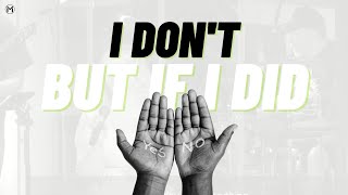 I Don't But if I Did... | 7.17.22 | Movement Church