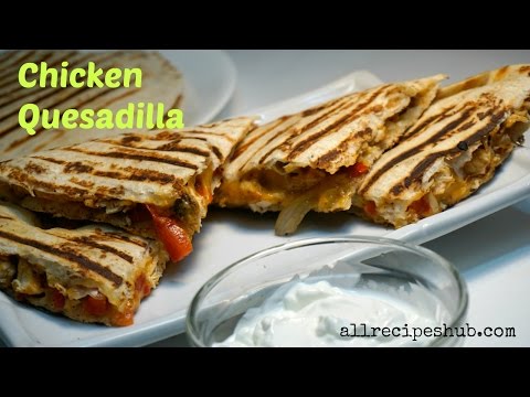 Youtube Chicken Quesadilla Recipe Indian Style
