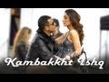 Kambakkht Ishq - (Video Song) ft. Akshay Kumar, Kareena Kapoor