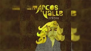 Marcos Valle Estatica Full Album Stream Marcos Valle Estatica Full Album Stream
