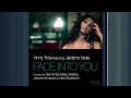 Vinny Troia feat. Jaidene Veda - Fade into You (Jerome Isma-ae and Ilan Bluestone Remix)