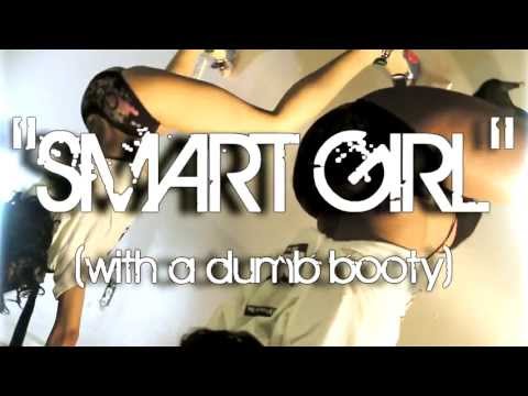 Tex James (Ft. Stuey Rock) - Smart Girl (Dumb Booty) [User Submitted]