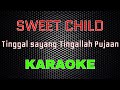 Sweet Child - Tinggal Sayang Tinggallah Pujaan [Karaoke] | LMusical
