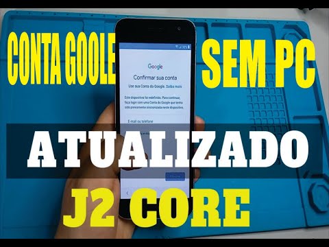 J2 CORE GOOGLE/FRP ACCOUNT WITHOUT PC UPDATED J2 CORE GOOGLE/FRP ACCOUNT WITHOUT PC UPDATED