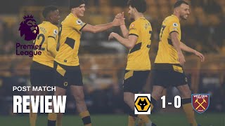 Wolves 1-0 West Ham | Premier League | Match Reaction |