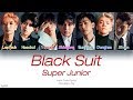 Super Junior (슈퍼주니어) – Black Suit (Color Coded Lyrics) [Han/Rom/Eng]