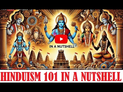 Hinduism Explained In A Nut Shell Hinduism 101 What Do Hindus...
