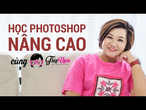 Học Photoshop Nâng Cao Cùng Thùy Uyên