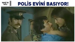 Vahşi ve Tatlı Türk Filmi | Polis Zeynep'in Evini Basıyor!