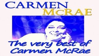 Watch Carmen Mcrae Nice Work If You Can Get It video