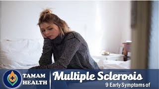 9 Early Symptoms of Multiple Sclerosis