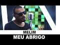 Melim - Meu Abrigo (VERSÃO FERNANDO TOZZY) COVER