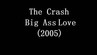 Watch Crash Big Ass Love video