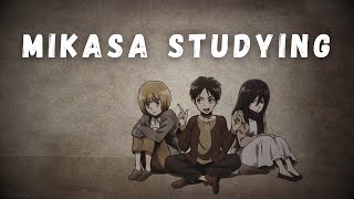 Mikasa Studying 🍂 Keep You Safe 🍂 Deep Focus Relax/Sleep/Healing [ Lofi Hip Hop - Lofi Chill ]
