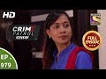 Crime Patrol Dastak - Ep 979 - Full Episode - 18th February, 2019