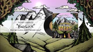 Watch Abandoned By Bears Bad Luck video
