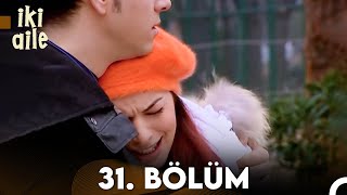 İki Aile 31. Bölüm Full Hd