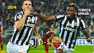 Juventus 3-2 Roma Nefes Kesen Efsane Maç - 2014 Türkçe Spiker