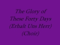The Glory of These Forty Days (Choir)