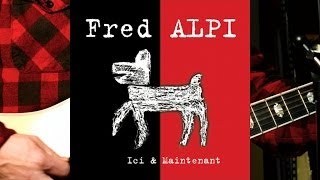 Watch Fred Alpi Aujourdhui video
