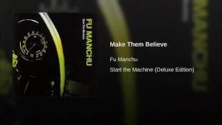 Watch Fu Manchu Make Them Believe video