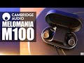 Pure Audio Bliss! : Cambridge Audio Melomania M100