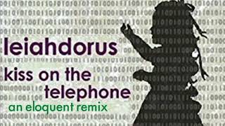 Watch Leiahdorus Kiss On The Telephone video