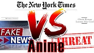 The New York Times "Attacks" Anime - Threats, Unprofessional Journalists, And Fake News