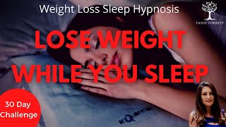 Lose Weight While You Sleep - Weight Loss Sleep Hypnosis Meditation 30 Day Challenge