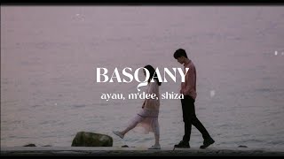 Basqany - Ayau, M'Dee, Shiza | Speed Up | Xanzada |