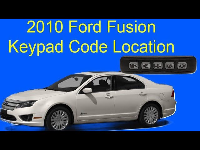 2010 Ford Fusion Keypad Code Location - YouTube