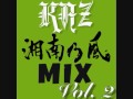 KAZ 湘南乃風 MIX Vol.2