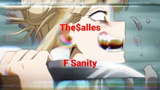 The$alles - F Sanity (Prod. VicOwlSmoke) [Edit By The$alles]