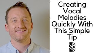 How To Write A Melody | Create Vocal Melodies Quickly