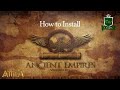 HOW TO INSTALL ANCIENT EMPIRES BETA 1.0 (WITH CAMPAIGN)