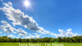 Watch Terra Naomi Im Happy video