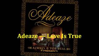 Watch Adeaze Love Is True video