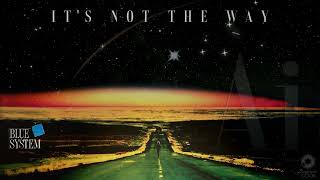 #Aimusic Blue System '87 - It's Not The Way (By Ben Cook)