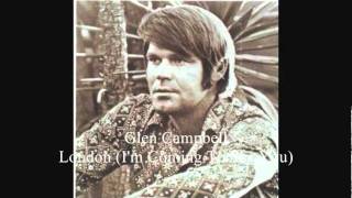 Watch Glen Campbell London Im Comin To See You video