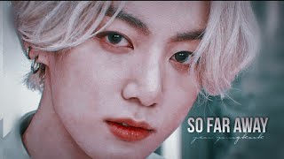 jeon jungkook - So far away [FMV]